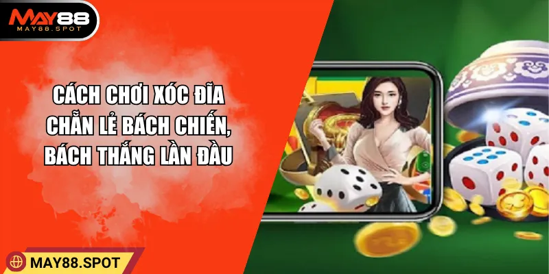Cách chơi xóc đĩa chẵn lẻ